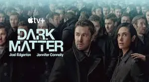 Photo of Dark Matter (2024) Sezonul 1 Episodul 6 Subtitrat in Romana